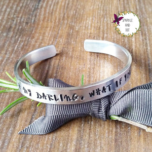 But Oh My Darling What If You Fly Quote Bracelet-Bracelet-Sparkle & Dot Designs